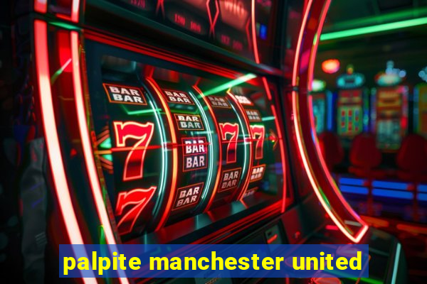 palpite manchester united